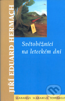 Světoběžníci na leteckém dni - Jiří Eduard Hermach, Academia, 2004