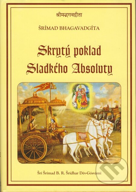 Skrytý poklad Sladkého Absoluty - Šríla Bhakti Rakšak Šrídhar Dév-Gósvámí Mahárádž, , 1995