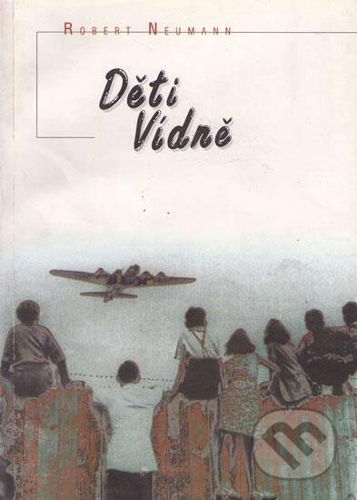 Kniha: Děti Vídně (Robert Neumann). Votobia, 1999