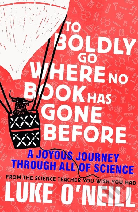 To Boldly Go Where No Book Has Gone Before - Luke O&#039;Neill, Penguin Books, 2024