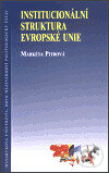 Institucionální struktura Evropské unie - Markéta Pitrová, Masarykova univerzita, 2000