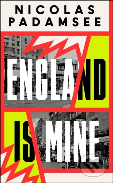 England is Mine - Nicolas Padamsee, Serpents Tail, 2024