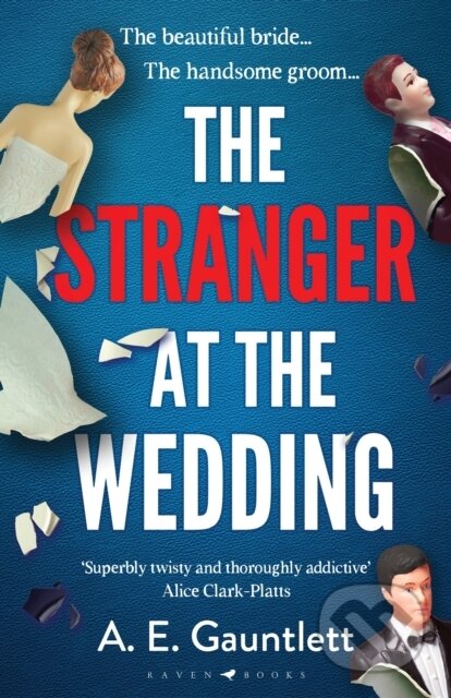 The Stranger at the Wedding - A. E. Gauntlett, Raven Books, 2024
