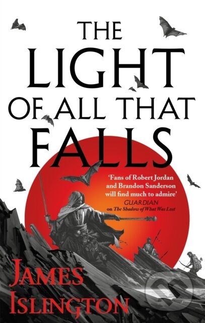 The Light Of All That Falls - James Islington, Orbit, 2020