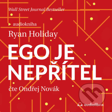 Ego je nepřítel - Ryan Holiday, Audiolibrix, 2024