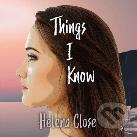 Things I Know (EN) - Helena Close, Saga Egmont, 2024