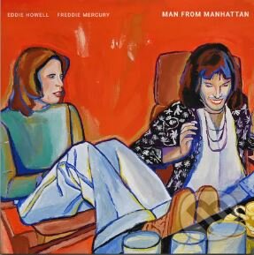 Eddie HOWELL & Freddie MERCURY: Man From Manhattan (White) LP - Eddie HOWELL, Freddie MERCURY, Hudobné albumy, 2024