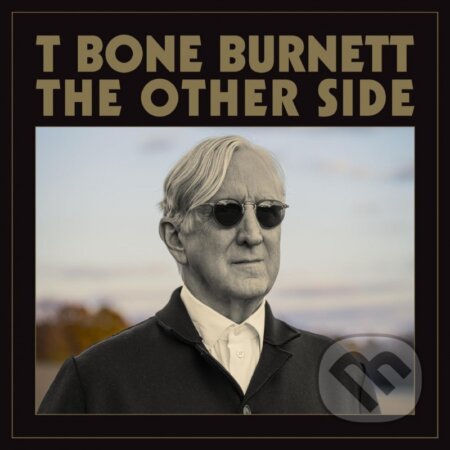T-Bone Burnett: The Other Side - T-Bone Burnett, Hudobné albumy, 2024