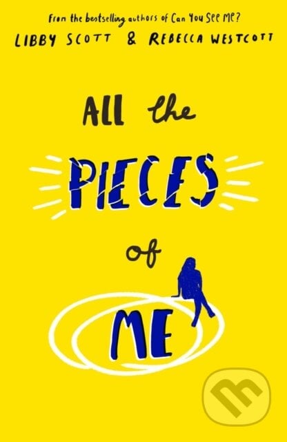 All the Pieces of Me - Libby Scott, Rebecca Westcott, Scholastic, 2022
