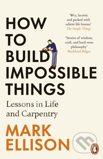 How to Build Impossible Things - Mark Ellison, Penguin Books, 2024