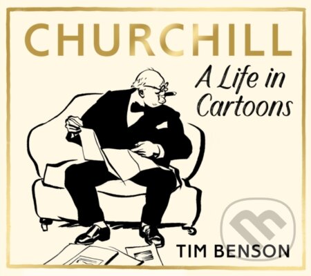 Churchill (A Life in Cartoons) - Tim Benson - kniha z kategorie Komiksy