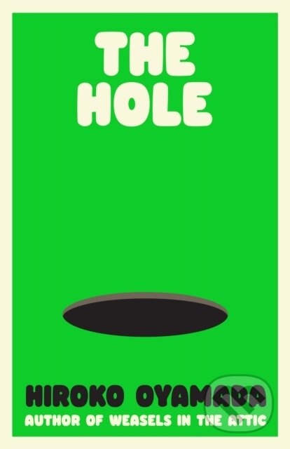 The Hole - Hiroko Oyamada, Granta Books, 2024
