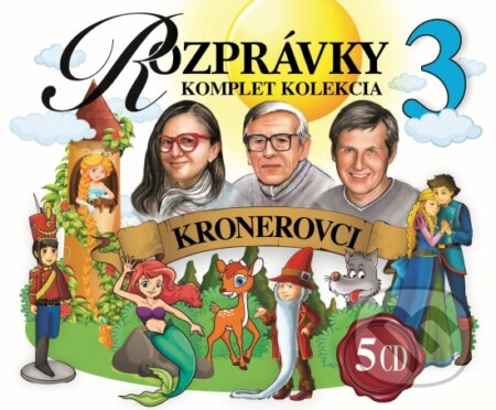 Rozprávky 3: Kronerovci (Komplet kolekcia (5 CD))