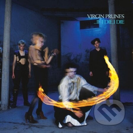 Virgin Prunes: If I Die, I Die (2022 Remaster) - Virgin Prunes, Hudobné albumy, 2024