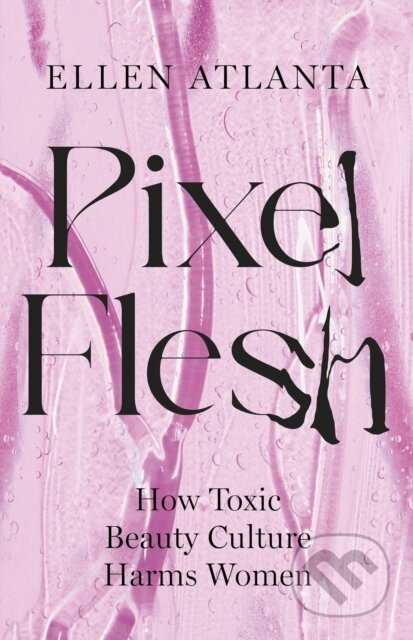 Pixel Flesh - Ellen Atlanta, Headline Book, 2024