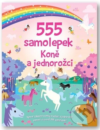 555 samolepek: Koně a jednorožci - kniha z kategorie Samolepky
