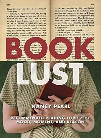 Book Lust: Recommended Reading for Every Mood, Moment, and Reason - Nancy Pearl, Sasquatch, 2003
