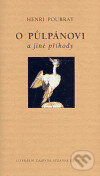 O Půlpánovi a jiné příběhy - Henri Pourrat, Literární čajovna Suzanne Renaud, 2006