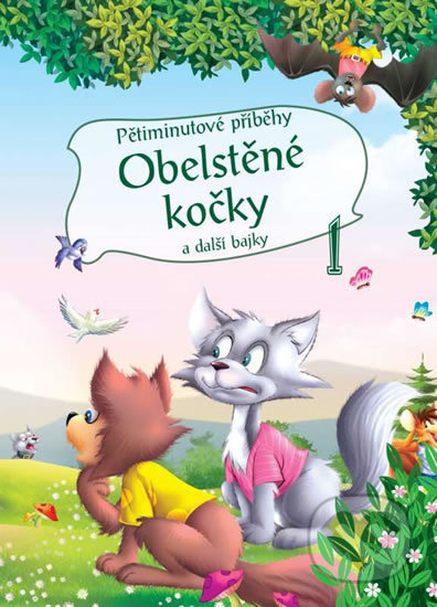 Pětiminutové příběhy 1. - Obelstěné kočky a další bajky, EX book, 2016