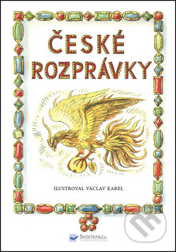 České rozprávky - Václav Karel, Svojtka&Co., 2016