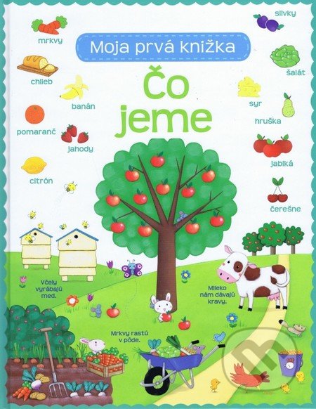 Čo jeme - Moja prvá knižka, Svojtka&Co., 2016