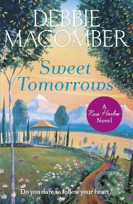 Sweet Tomorrows - Debbie Macomber, Cornerstone, 2016