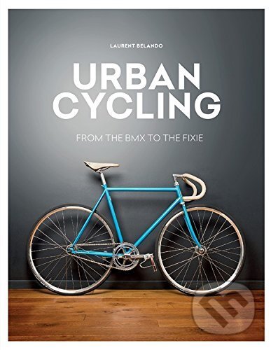Urban Cycling - Laurent Belando, Mitchell Beazley, 2016