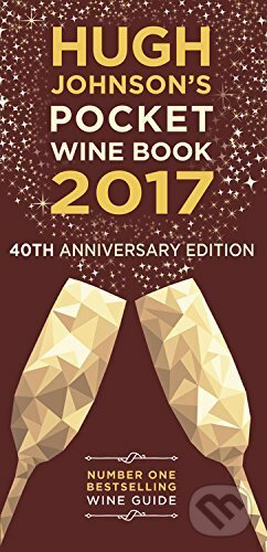 Hugh Johnson&#039;s Pocket Wine Book 2017 - Hugh Johnson, Mitchell Beazley, 2016