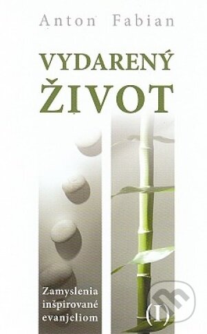 Vydarený život I. - Anton Fabian, Vydavateľstvo Michala Vaška, 2010