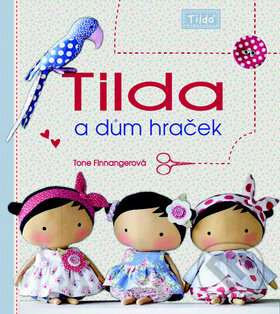 Tilda a dům hraček - Tone Finnanger - kniha z kategorie Ruční práce