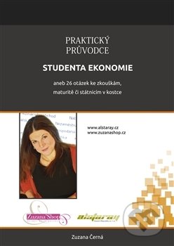 Praktický průvodce studenta ekonomie - Zuzana Černá, ZuzanaShop, 2016