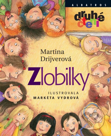Zlobilky - Martina Drijverová, Markéta Vydrová (ilustrácie), Albatros CZ, 2009
