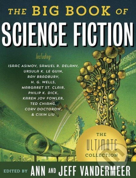 The Big Book of Science Fiction - Jeff VanderMeer, Ann VanderMeer, Vintage, 2016