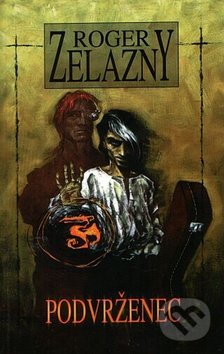Podvrženec - Roger Zelazny - kniha z kategorie Sci-fi