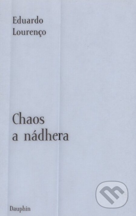 Chaos a nádhera - Eduardo Lourenco, Libor Beránek (Ilustrátor), Dauphin, 2003