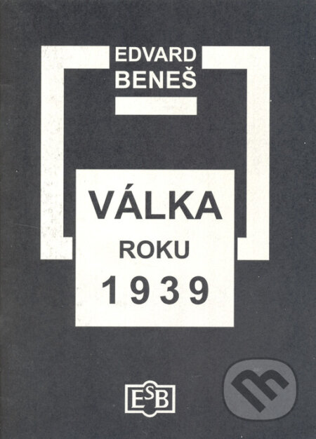 Válka roku 1939 - Edvard Beneš, Společnost Edvarda Beneše, 2005