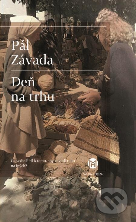 Deň na trhu - Pál Závada, Slovart, 2024