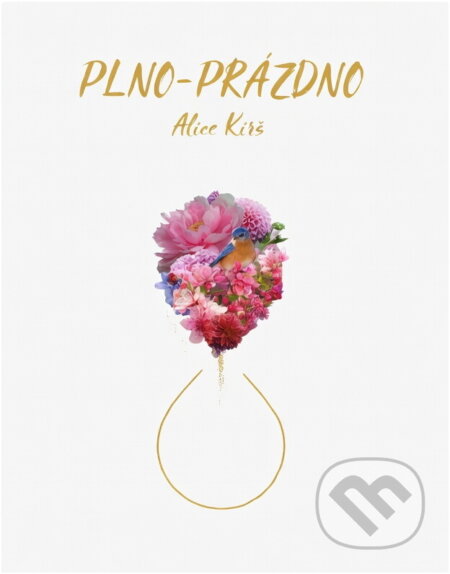 Kniha: Plno-prázdno (Alice Kirš). Alice Kirš, 2022
