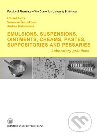 Emulsions, suspensions, ointments, creams, pastes, suppositories and pessaries - Eduard Tichý, Univerzita Komenského Bratislava, 2024