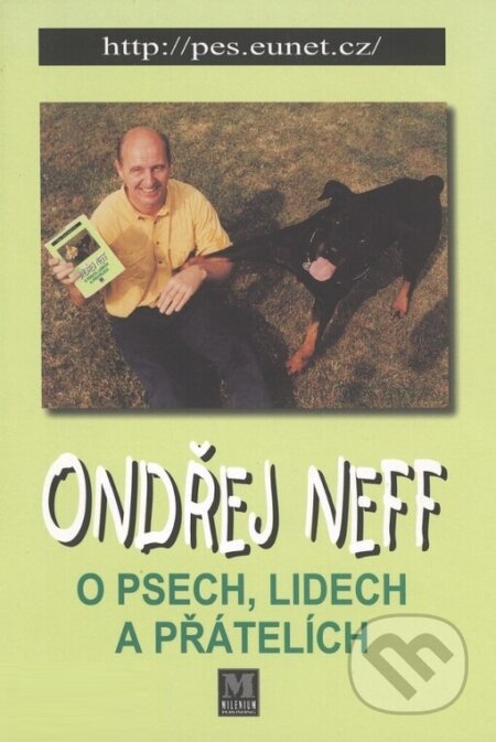 O psech, lidech a přátelích - Ondřej Neff, Milenium, 2000