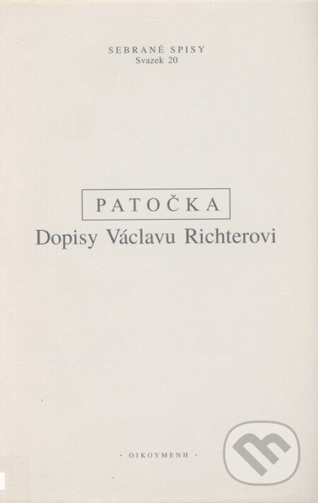 Dopisy Václavu Richterovi - Jan Patočka, OIKOYMENH, 2001