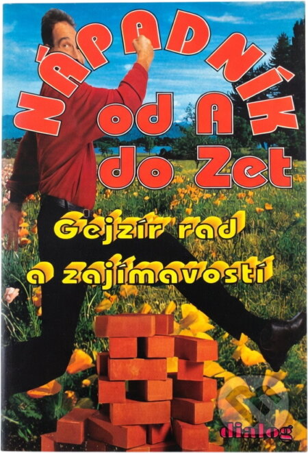 Kniha: Nápadník od A do Zet : gejzír rad a zajímavostí (). , 1996