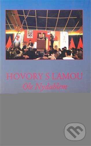 Hovory s lamou Ole Nydhalem - Ole Nydahl, First Class Publishing, 1999