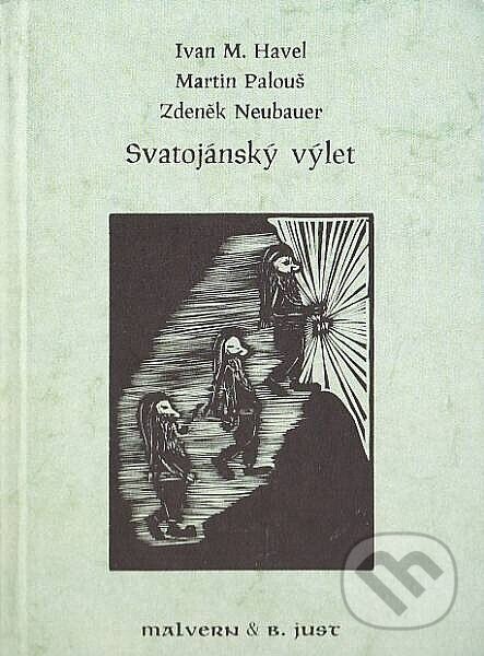 Svatojánský výlet - Ivan M. Havel, Martin Palouš, Zdeněk Neubauer, B. Just, 2000