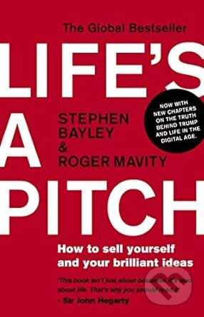 Life&#039;s A Pitch - Roger Mavity, Stephen Bayley, Corgi Books, 2017