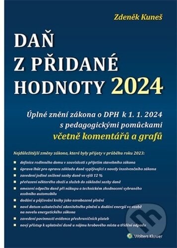 Daň z přidané hodnoty 2024 - Zdeněk Kuneš, Wolters Kluwer, 2024