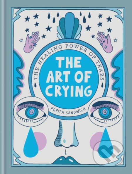 The Art of Crying - Pepita Sandwich, Short Books, 2024