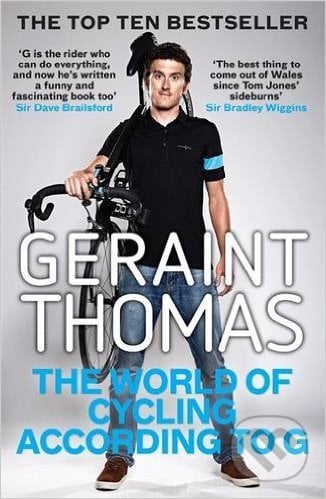 The World of Cycling According to G - Geraint Thomas, Quercus, 2016