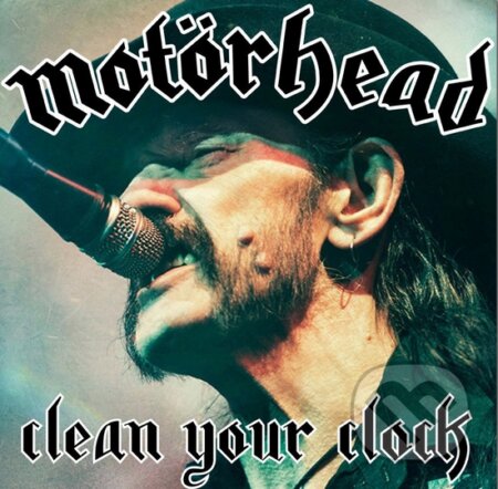 Motörhead: Clean Your Clock - Motörhead, Warner Music, 2016