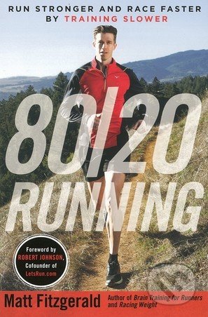 80/20 Running - Mark Fitzgerald, Robert Johnson, Penguin Books, 2015